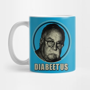 DIABEETUS IS ME Mug